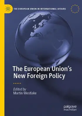 Westlake |  The European Union's New Foreign Policy | Buch |  Sack Fachmedien