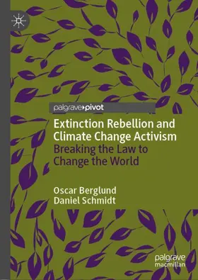 Schmidt / Berglund |  Extinction Rebellion and Climate Change Activism | Buch |  Sack Fachmedien