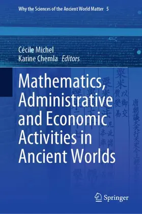 Chemla / Michel |  Mathematics, Administrative and Economic Activities in Ancient Worlds | Buch |  Sack Fachmedien