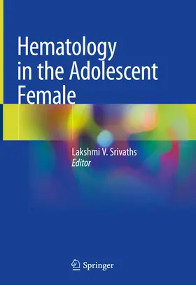 Srivaths |  Hematology in the Adolescent Female | eBook | Sack Fachmedien