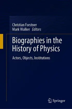 Walker / Forstner |  Biographies in the History of Physics | Buch |  Sack Fachmedien