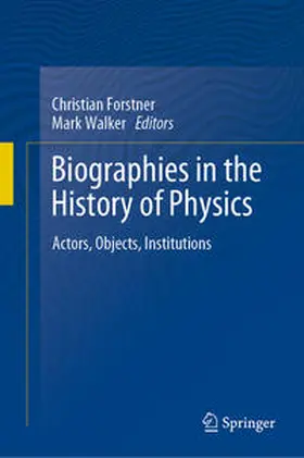 Forstner / Walker | Biographies in the History of Physics | E-Book | sack.de