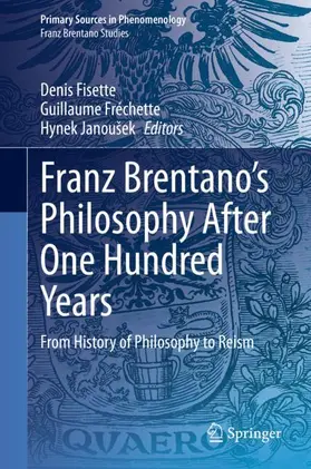 Fisette / Janoušek / Fréchette |  Franz Brentano's Philosophy After One Hundred Years | Buch |  Sack Fachmedien