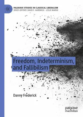 Frederick |  Freedom, Indeterminism, and Fallibilism | Buch |  Sack Fachmedien
