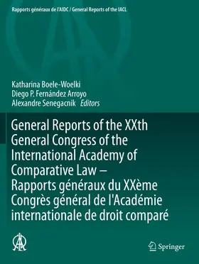 Boele-Woelki / Senegacnik / Fernández Arroyo |  General Reports of the XXth General Congress of the International Academy of Comparative Law - Rapports généraux du XXème Congrès général  de l'Académie internationale de droit comparé | Buch |  Sack Fachmedien