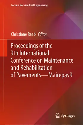 Raab | Proceedings of the 9th International Conference on Maintenance and Rehabilitation of Pavements—Mairepav9 | E-Book | sack.de