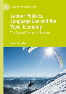 Gonçalves |  Labour Policies, Language Use and the 'New' Economy | Buch |  Sack Fachmedien