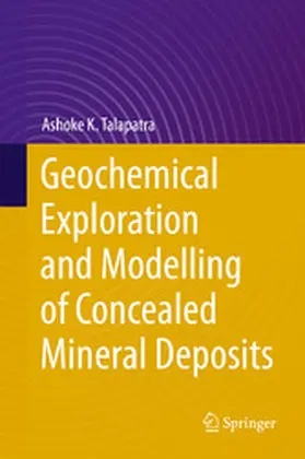 Talapatra | Geochemical Exploration and Modelling of Concealed Mineral Deposits | E-Book | sack.de