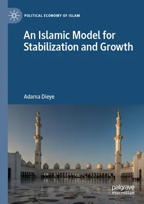 Dieye |  An Islamic Model for Stabilization and Growth | Buch |  Sack Fachmedien