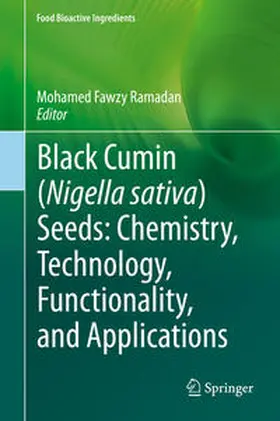 Fawzy Ramadan |  Black cumin (Nigella sativa) seeds: Chemistry, Technology, Functionality, and Applications | eBook | Sack Fachmedien