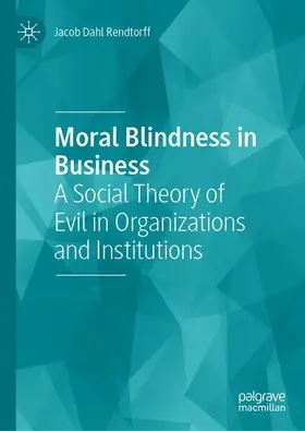 Rendtorff | Moral Blindness in Business | Buch | 978-3-030-48856-7 | sack.de