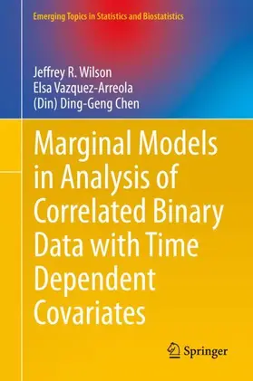 Wilson / Chen / Vazquez-Arreola |  Marginal Models in Analysis of Correlated Binary Data with Time Dependent Covariates | Buch |  Sack Fachmedien