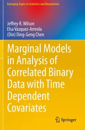 Wilson / Chen / Vazquez-Arreola |  Marginal Models in Analysis of Correlated Binary Data with Time Dependent Covariates | Buch |  Sack Fachmedien