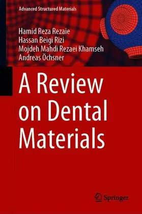 Reza Rezaie / Öchsner / Beigi Rizi |  A Review on Dental Materials | Buch |  Sack Fachmedien