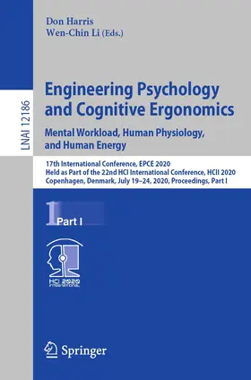 Harris / Li |  Engineering Psychology and Cognitive Ergonomics. Mental Workload, Human Physiology, and Human Energy | Buch |  Sack Fachmedien