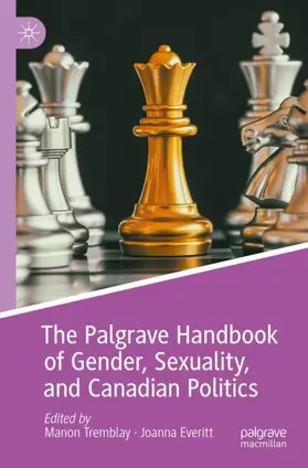 Everitt / Tremblay | The Palgrave Handbook of Gender, Sexuality, and Canadian Politics | Buch | 978-3-030-49242-7 | sack.de