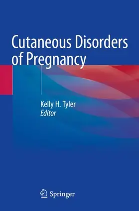 Tyler | Cutaneous Disorders of Pregnancy | Buch | 978-3-030-49287-8 | www2.sack.de