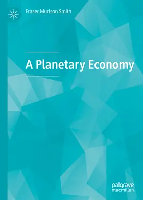 Murison Smith |  A Planetary Economy | eBook | Sack Fachmedien