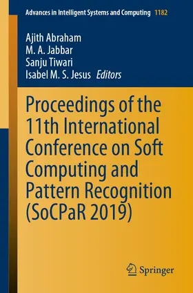 Abraham / Jabbar / Tiwari | Proceedings of the 11th International Conference on Soft Computing and Pattern Recognition (SoCPaR 2019) | E-Book | sack.de