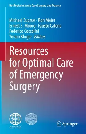 Sugrue / Maier / Moore |  Resources for Optimal Care of Emergency Surgery | Buch |  Sack Fachmedien