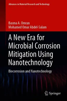 Abdel-Salam / Omran |  A New Era for Microbial Corrosion Mitigation Using Nanotechnology | Buch |  Sack Fachmedien