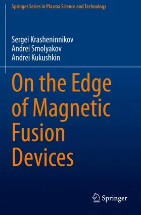 Krasheninnikov / Kukushkin / Smolyakov |  On the Edge of Magnetic Fusion Devices | Buch |  Sack Fachmedien