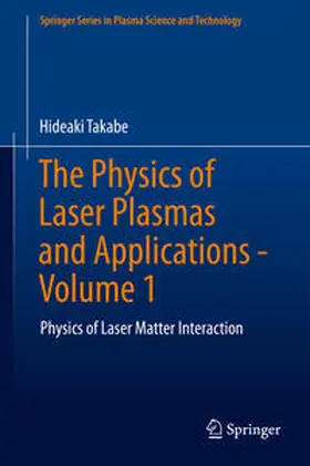 Takabe | The Physics of Laser Plasmas and Applications - Volume 1 | E-Book | sack.de