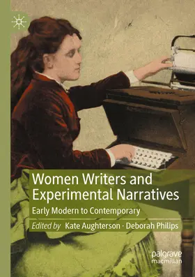 Philips / Aughterson |  Women Writers and Experimental Narratives | Buch |  Sack Fachmedien