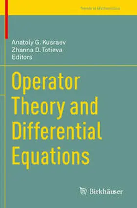 Totieva / Kusraev |  Operator Theory and Differential Equations | Buch |  Sack Fachmedien