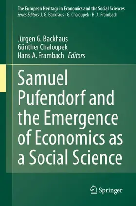 Backhaus / Frambach / Chaloupek |  Samuel Pufendorf and the Emergence of Economics as a Social Science | Buch |  Sack Fachmedien