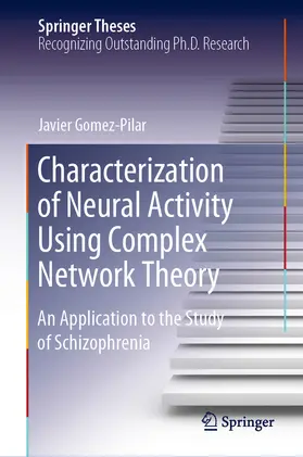 Gomez-Pilar | Characterization of Neural Activity Using Complex Network Theory | E-Book | sack.de
