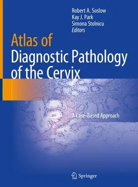 Soslow / Stolnicu / Park |  Atlas of Diagnostic Pathology of the Cervix | Buch |  Sack Fachmedien