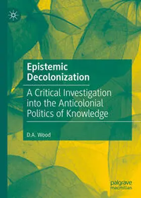Wood |  Epistemic Decolonization | eBook | Sack Fachmedien