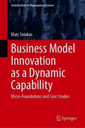 Sniukas |  Business Model Innovation as a Dynamic Capability | Buch |  Sack Fachmedien