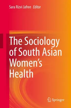 Jafree |  The Sociology of South Asian Women's Health | Buch |  Sack Fachmedien