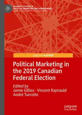 Gillies / Raynauld / Turcotte |  Political Marketing in the 2019 Canadian Federal Election | eBook | Sack Fachmedien