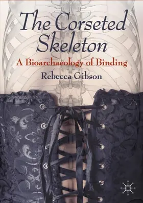 Gibson |  The Corseted Skeleton | Buch |  Sack Fachmedien