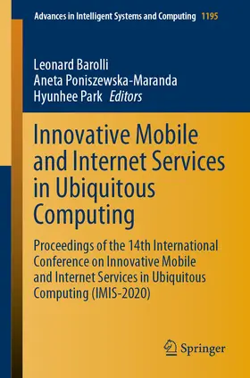 Barolli / Poniszewska-Maranda / Park |  Innovative Mobile and Internet Services in Ubiquitous Computing | eBook | Sack Fachmedien
