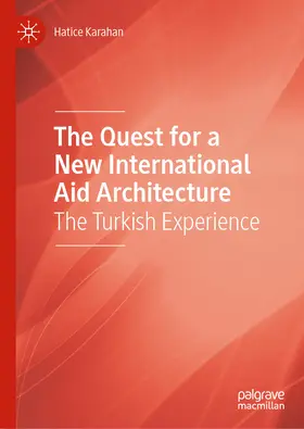 Karahan |  The Quest for a New International Aid Architecture | eBook | Sack Fachmedien