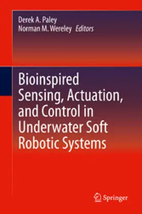 Paley / Wereley |  Bioinspired Sensing, Actuation, and Control in Underwater Soft Robotic Systems | eBook | Sack Fachmedien