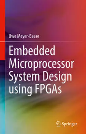 Meyer-Baese | Embedded Microprocessor System Design using FPGAs | E-Book | www2.sack.de