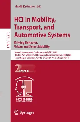 Krömker | HCI in Mobility, Transport, and Automotive Systems. Driving Behavior, Urban and Smart Mobility | Buch | 978-3-030-50536-3 | sack.de