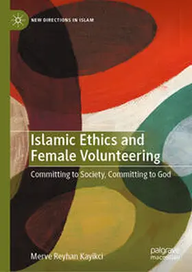 Kayikci |  Islamic Ethics and Female Volunteering | eBook | Sack Fachmedien