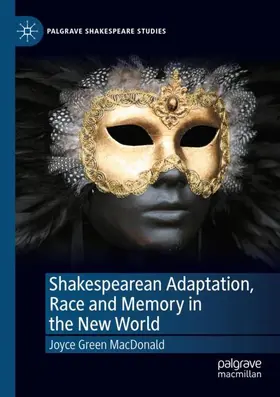 Green MacDonald | Shakespearean Adaptation, Race and Memory in the New World | Buch | 978-3-030-50682-7 | sack.de