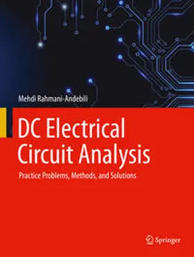 Rahmani-Andebili |  DC Electrical Circuit Analysis | eBook | Sack Fachmedien