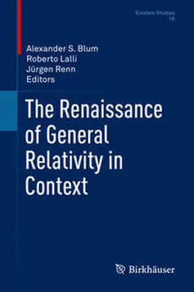 Blum / Lalli / Renn | The Renaissance of General Relativity in Context | E-Book | sack.de