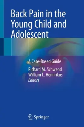 Hennrikus / Schwend |  Back Pain in the Young Child and Adolescent | Buch |  Sack Fachmedien