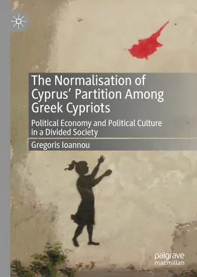 Ioannou | The Normalisation of Cyprus’ Partition Among Greek Cypriots | E-Book | sack.de