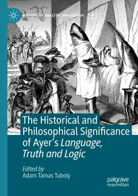 Tuboly |  The Historical and Philosophical Significance of Ayer's Language, Truth and Logic | Buch |  Sack Fachmedien