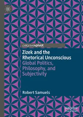 Samuels | Zizek and the Rhetorical Unconscious | E-Book | sack.de